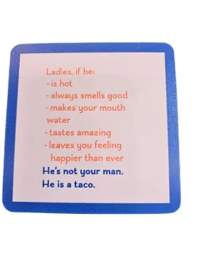 1118- "Taco"   Drinks On Me Coaster