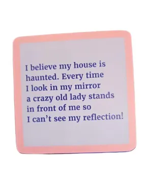 1166- "Haunted House"  Drinks On Me Coaster
