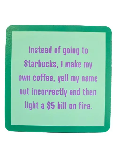 1241- "Starbucks"   Drinks On Me Coaster